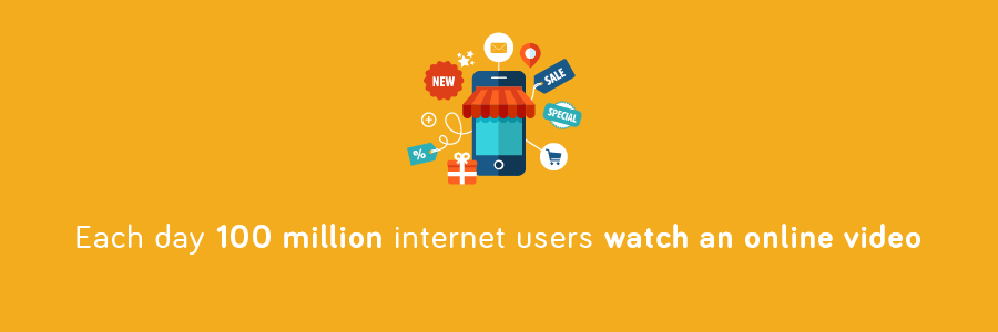 Each day 100 million internet users watch an online video.