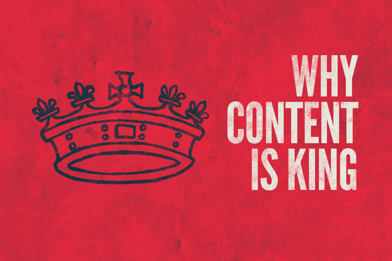 Why Content Is King - BWD